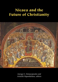 Enlarge image Cover: Nicaea and the Future of Christianity - Fordham University Press