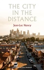 Cover: The City in the Distance - Fordham University Press
