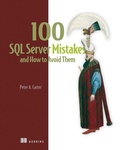 Cover: 100 SQL Server Mistakes and How to Avoid Them - Manning Publications