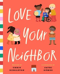 Enlarge image Cover: Love Your Neighbor - Bushel & Peck Books