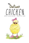 Cover: The Defiant Chicken - URLink Print & Media, LLC