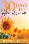 Cover: 30 Days to Healing - Word & Spirit Publishing