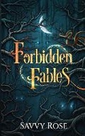 Cover: Forbidden Fables - Savvy Rose