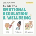 Cover: The Kids' A-Z of Emotional Regulation and Wellbeing - Wooden House Books
