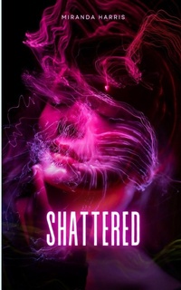Enlarge image Cover: Shattered - Clydesdale Books