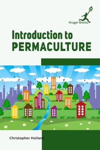 Enlarge image Cover: Introduction to Permaculture - Kruger Brentt Publisher Uk. Ltd.