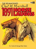 Cover: The Re-Imagined Chas H. Marshall 1891 Horse Laughs - Critical Blast