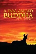 Cover: A Dog Called Buddha - Steve Jamison