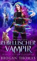 Cover: Rebellischer Vampir - Brogan Thomas Books