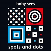 Enlarge image Cover: Baby Sees: Spots and Dots - Picthall and Gunzi (an imprint of Award Publications Limited)