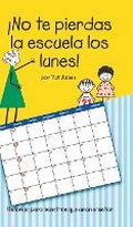 Cover: !No te pierdas la escuela los lunes! - Aspire Publishing Hub, LLC
