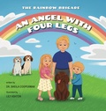 Cover: An Angel With Four Legs (The Rainbow Brigade) - Spring Cedars LLC