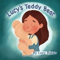 Cover: Lucy's Teddy Bear - Dreams Inked Publishing Company