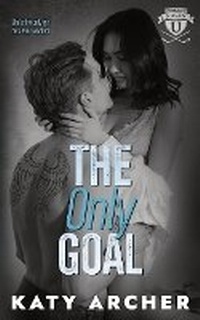 Enlarge image Cover: The Only Goal - Archer Street Romance