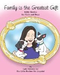 Cover: Family is the Greatest Gift Little Stories for Girls and Boys By Lady Hershey for Her Little Brother Mr. Linguini - Little Stories for Girls and Boys