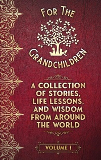 Enlarge image Cover: A Collection of Stories, Life Lessons, and Wisdom from Around the World - Publish and Promote