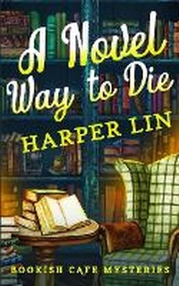 Enlarge image Cover: A Novel Way to Die - Harper Lin Books