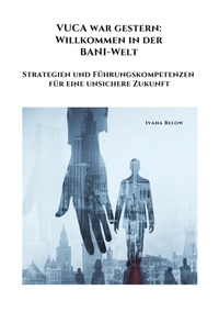Abbildung von: VUCA war gestern:  Willkommen in der  BANI-Welt - tredition