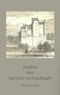 Cover: Banditen oder Das Feuer von Frendraught - tredition