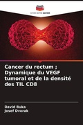 Cover: Cancer du rectum; Dynamique du VEGF tumoral et de la densite des TIL CD8 - Editions Notre Savoir