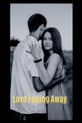 Cover: Love Fading Away - Divorce, Marriage, Wicked Wife, Wicked Husband, Fiction, Relationship, Love, Heartbreak