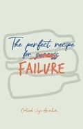 Cover: The Perfect Recipe For Failure - Editorial Letra Minuscula