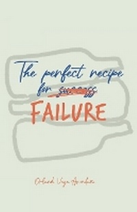 Enlarge image Cover: The Perfect Recipe For Failure - Editorial Letra Minuscula