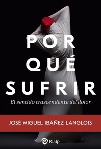 Abbildung von: Por qué sufrir - Ediciones Rialp, S.A.