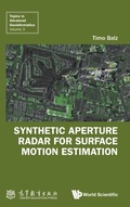Cover: Synthetic Aperture Radar For Surface Motion Estimation - World Scientific Publishing Co Pte Ltd