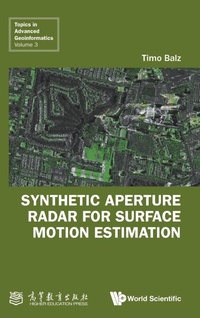 Enlarge image Cover: Synthetic Aperture Radar For Surface Motion Estimation - World Scientific Publishing Co Pte Ltd
