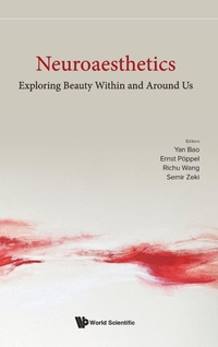 Abbildung von: Neuroaesthetics: Exploring Beauty Within And Around Us - World Scientific Publishing Co Pte Ltd