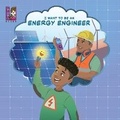 Cover: I Want To Be An Energy Engineer - Unibino Pte. Ltd.