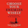 Cover: Choose Your Enemies Wisely - Penguin Audiobooks