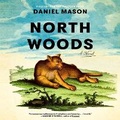 Cover: North Woods - Random House Audio Publishing Group
