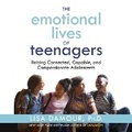 Cover: The Emotional Lives of Teenagers - Random House Audio Publishing Group