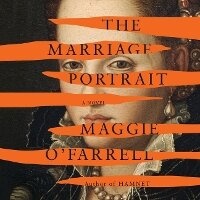 Enlarge image Cover: The Marriage Portrait: Reese's Book Club - Random House Audio Publishing Group