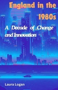 Cover: England in the 1980s: A Decade of Change and Innovation - Richards Education