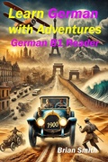 Cover: Learn German with Adventures (German Graded Readers, #13) - Brian Smith