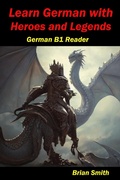 Cover: Learn German with Heroes and Legends (German Graded Readers, #15) - BJS Books