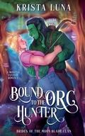Cover: Bound to the Orc Hunter - Krista Luna
