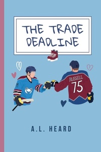 Enlarge image Cover: The Trade Deadline - A.L. Heard