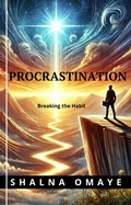 Cover: Procrastination: Breaking the Habit (Mindscapes: Navigating the Psyche, #1) - Shalna Omaye