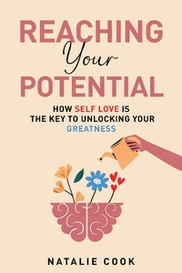 Enlarge image Cover: Reaching Your Potential: How Self-Love Is the Key to Unlocking Your Greatness - Natalie Cook
