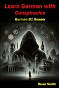 Cover: Learn German with Conspiracies (German Graded Readers, #18) - BJS Books