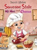 Cover: Someone Stole My Mac and Cheese - Derek Gibson