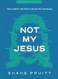 Cover: Not My Jesus - Student Bible Study Book with Video Access - Lifeway Press