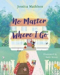 Cover: No Matter Where I Go - B&H Publishing Group
