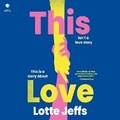 Cover: This Love - HarperCollins