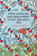 Cover: State Capitalism and Development in East Asia since 1945 - Haymarket Books