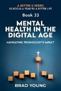 Cover: Mental Health in the Digital Age - Primedia Elaunch LLC